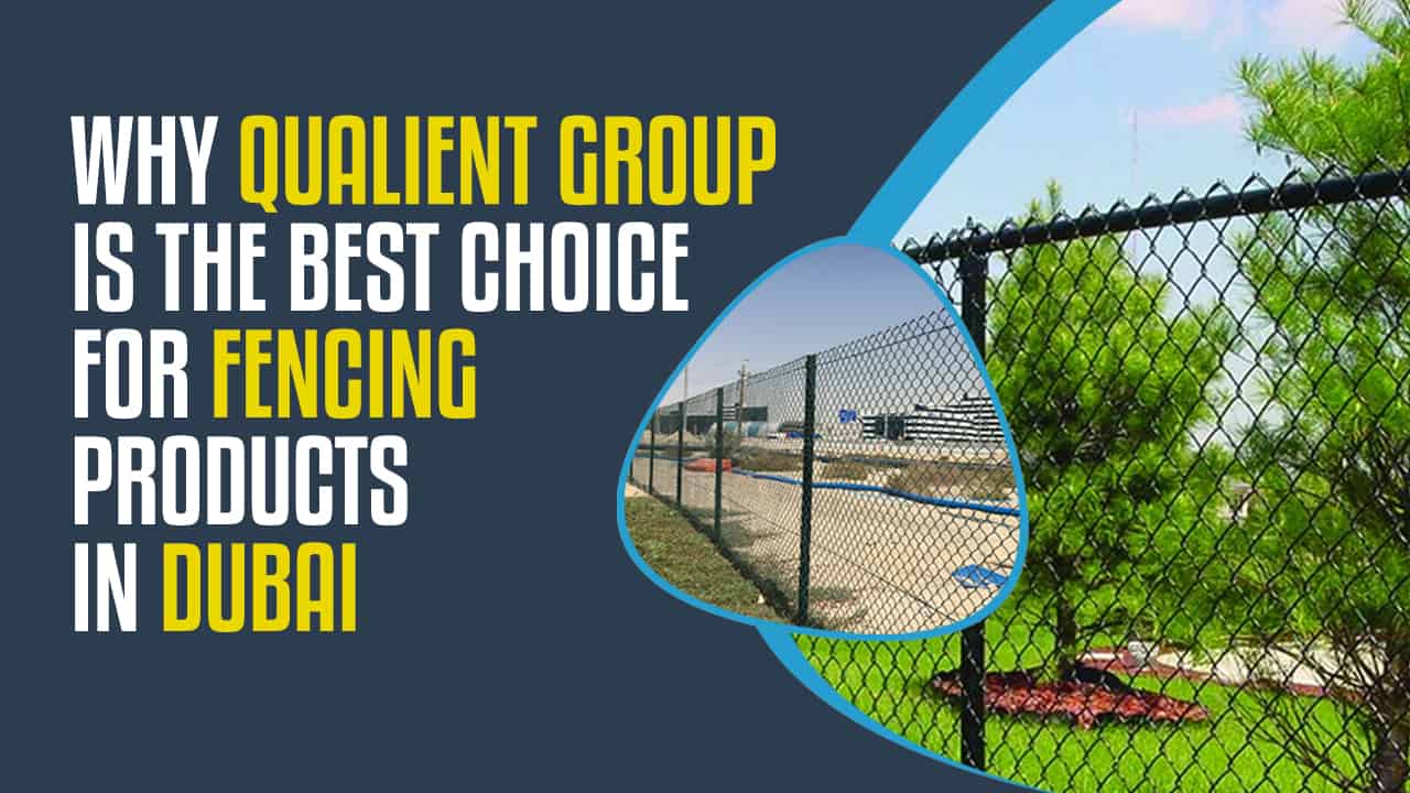 best choice for fencing products in Dubai