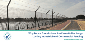 Fence Foundations supporting long-lasting industrial and commercial fencing across the UAE